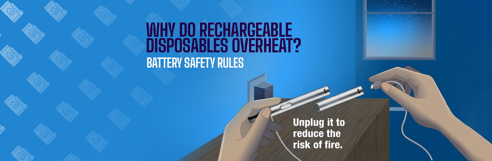 Why Do Rechargeable Disposables Overheat? Battery Safety Rules