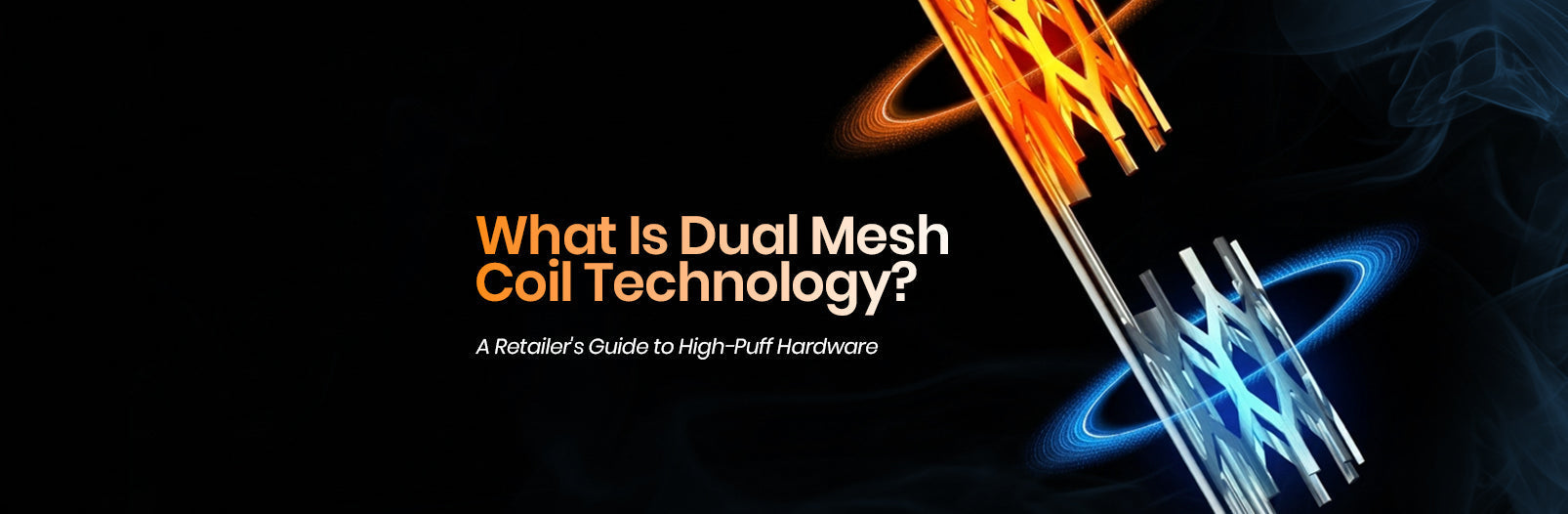 What Is Dual Mesh Coil Technology? A Retailer's Guide to High-Puff Hardware