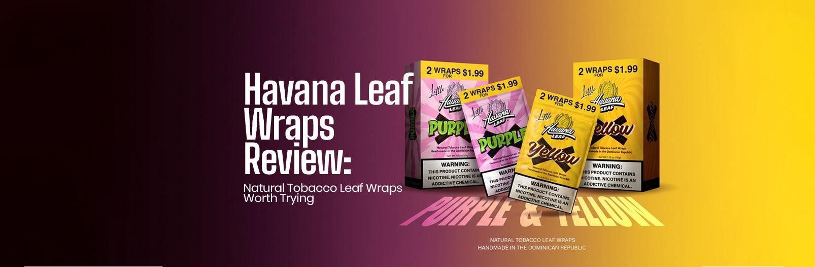 Havana Leaf Wraps Review: Natural Tobacco Leaf Wraps Worth Trying