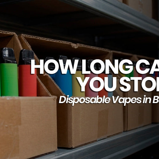 How Long Can You Store Disposable Vapes? A Shelf-Life Guide for Wholesale Buyers