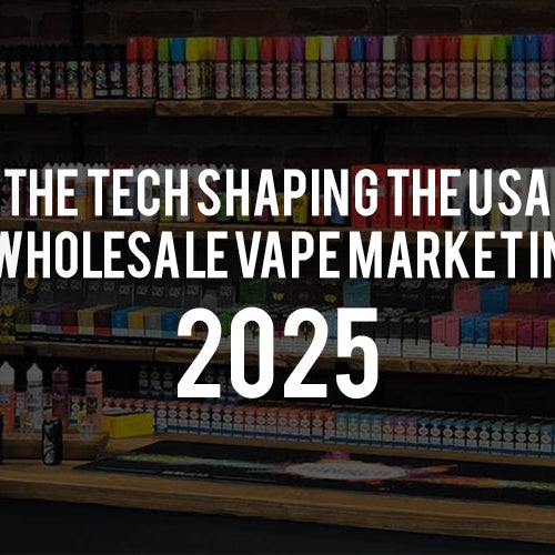 The Tech Shaping the USA Wholesale Vape Market in 2025