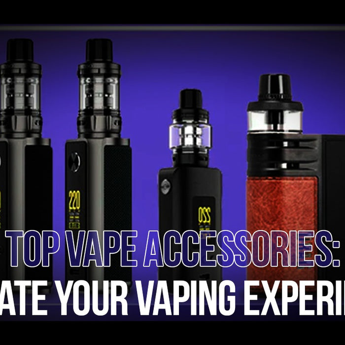 Top Vape Accessories: Elevate Your Vaping Experience
