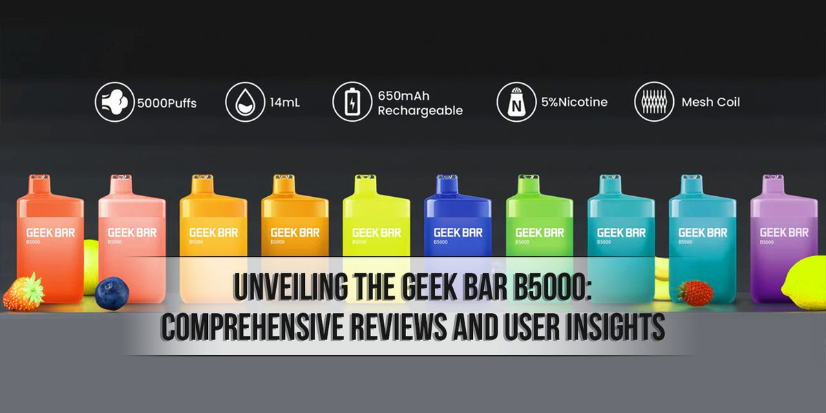Unveiling the Geek Bar B5000: Comprehensive Reviews — vape702usa
