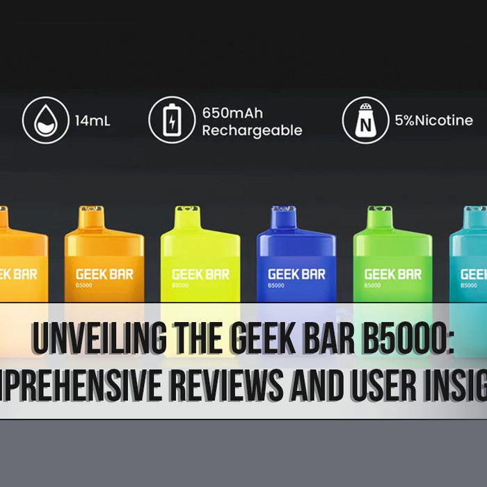 Unveiling the Geek Bar B5000: Comprehensive Reviews and User Insights