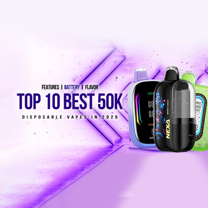 Top 10 Best 50K Puff Disposable Vapes in 2026: Features, Battery & Flavor Comparison